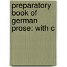 Preparatory Book Of German Prose: With C by Hermann B. Boisen