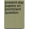 Present-Day Papers On Prominent Question door Alexander Ewing