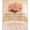 Preston Bailey's Design For Entertaining door Preston Bailey