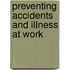 Preventing Accidents And Illness At Work