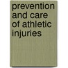 Prevention And Care Of Athletic Injuries by James M. Booher