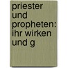 Priester Und Propheten: Ihr Wirken Und G by Josef Stier