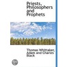 Priests, Philosophers And Prophets by Thomas Whittaker