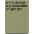 Prima Donnas And Soubrettes Of Light Ope