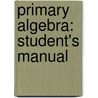 Primary Algebra: Student's Manual by James Wallace MacDonald