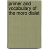 Primer and Vocabulary of the Moro Dialet door Rs Porter