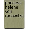 Princess Helene Von Racowitza by Cecil Mar