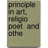 Principle In Art, Religio Poet  And Othe door Coventry Kersey Dighton Patmore