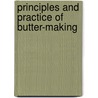 Principles And Practice Of Butter-Making door George Lewis McKay