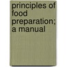 Principles Of Food Preparation; A Manual door Mary D.B. 1864 Chambers