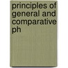 Principles Of General And Comparative Ph by William Benjamin Carpenter