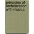 Principles Of Orchestration; With Musica