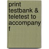 Print Testbank & Teletest To Accompany F door Onbekend