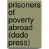 Prisoners Of Poverty Abroad (Dodo Press)