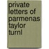Private Letters Of Parmenas Taylor Turnl