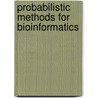 Probabilistic Methods For Bioinformatics door Xia Jiang