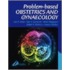 Problem-Based Obstetrics and Gynaecology