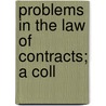 Problems In The Law Of Contracts; A Coll door Henry Winthrop Ballantine