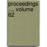 Proceedings ..., Volume 62 by Unknown