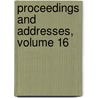 Proceedings And Addresses, Volume 16 door Onbekend