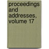 Proceedings And Addresses, Volume 17 by Unknown