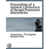Proceedings Of A General Conference Of B by Unknown