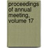 Proceedings Of Annual Meeting, Volume 17
