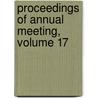 Proceedings Of Annual Meeting, Volume 17 door Anonymous Anonymous
