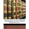 Proceedings Of The American Antiquarian door Onbekend
