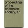 Proceedings Of The Bostonian Society, An door Onbekend