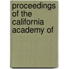 Proceedings Of The California Academy Of door Onbekend