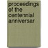 Proceedings Of The Centennial Anniversar