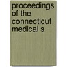 Proceedings Of The Connecticut Medical S door Onbekend
