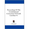 Proceedings Of The Constitutional Conven by Unknown