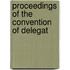 Proceedings Of The Convention Of Delegat