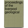 Proceedings Of The Liverpool Geological door Onbekend
