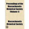 Proceedings Of The Massachusetts Histori door Massachusetts Society