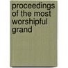 Proceedings Of The Most Worshipful Grand by Unknown