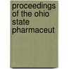 Proceedings Of The Ohio State Pharmaceut by Unknown