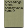 Proceedings Of The Pennsylvania State Te door Onbekend