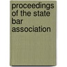 Proceedings Of The State Bar Association by Unknown
