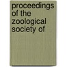 Proceedings Of The Zoological Society Of by Unknown