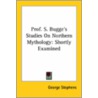 Prof. S. Bugge's Studies On Northern Myt door George Stephens