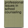 Professional Issues In School Counseling by Rosemary Thompson