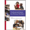 Professional Issues for Primary Teachers by Ann Browne