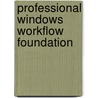 Professional Windows Workflow Foundation door Todd Kitta