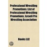Professional Wrestling Promotions: List door Onbekend
