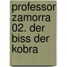 Professor Zamorra 02. Der Biss der Kobra door Onbekend