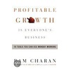 Profitable Growth Is Everyone's Business door Ram Charan