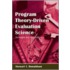 Program Theory-Driven Evaluation Science